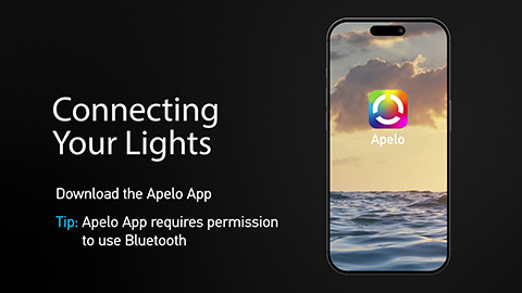 Connecting your Lights. Download the Apelo App. Tip: Apelo App requires permission to use Bluetooth